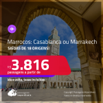 Passagens para <strong>MARROCOS: Casablanca ou Marrakech</strong>! A partir de R$ 3.816, ida e volta, c/ taxas!