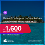 Baixou! Muito bom! Passagens para a <strong>COLÔMBIA: Cartagena ou San Andres</strong>! A partir de R$ 1.600, ida e volta, c/ taxas!