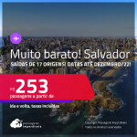 MUITO BARATO! Passagens para <strong>SALVADOR</strong>! A partir de R$ 253, ida e volta, c/ taxas!