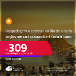 Hospedagem 4 <strong>ESTRELAS </strong>com <strong>CAFÉ DA MANHÃ </strong>no <strong>RIO DE JANEIRO</strong>! A partir de R$ 309, por dia, em quarto duplo! Em até 12x SEM JUROS!