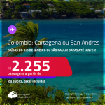 Passagens para a <strong>COLÔMBIA: Cartagena ou San Andres</strong>! A partir de R$ 2.255, ida e volta, c/ taxas!