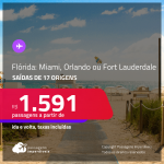 Promoção de Passagens para <strong>a Flórida: Miami, Orlando ou Fort Lauderdale</strong>! A partir de R$ 1.591, ida e volta, c/ taxas!