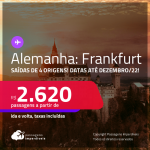 Passagens para a <strong>ALEMANHA: Frankfurt</strong>! A partir de R$ 2.620, ida e volta, c/ taxas!