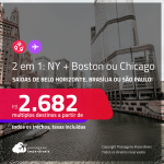 Passagens 2 em 1 –<strong> NOVA YORK + BOSTON ou CHICAGO</strong>! A partir de R$ 2.682, todos os trechos, c/ taxas!