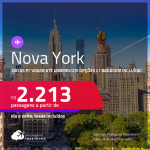 Passagens para <strong>NOVA YORK </strong>a partir de R$ 2.213, ida e volta, c/ taxas! Datas para viajar até Janeiro/23! Opções com BAGAGEM INCLUÍDA!