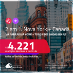 Passagens 2 em 1 – <strong>NOVA YORK + CANADÁ: Toronto! </strong> A partir de R$ 4.221, todos os trechos, c/ taxas!