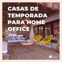 21 casas de temporada para trabalhar em home office Brasil afora