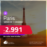 Passagens para <strong>PARIS</strong>! A partir de R$ 2.991, ida e volta, c/ taxas!