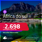 Passagens para a <strong>ÁFRICA DO SUL: Cape Town ou Joanesburgo</strong>! A partir de R$ 2.698, ida e volta, c/ taxas! Opções com BAGAGEM INCLUÍDA!