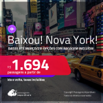 BAIXOU!!! Passagens para <strong>NOVA YORK</strong> a partir de R$ 1.694, ida e volta, c/ taxas! Opções com BAGAGEM INCLUÍDA!