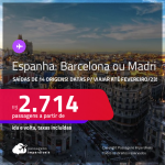 Seleção de Passagens para a <strong>ESPANHA: Barcelona ou Madri</strong> a partir de R$ 2.714, ida e volta, c/ taxas! Datas para viajar até Fevereiro/23!