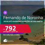 Passagens para <strong>FERNANDO DE NORONHA</strong>! A partir de R$ 792, ida e volta, c/ taxas! Opções de <strong>VOO DIRETO</strong>! Datas até Fevereiro/23!