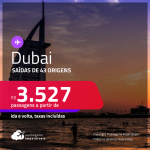 Passagens para <strong>DUBAI</strong>! A partir de R$ 3.527, ida e volta, c/ taxas!