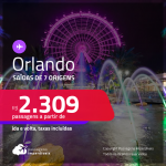 Programe sua viagem para a Disney! Passagens para <strong>ORLANDO</strong>! A partir de R$ 2.309, ida e volta, c/ taxas!
