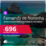 Passagens para <strong>FERNANDO DE NORONHA</strong>! A partir de R$ 696, ida e volta, c/ taxas! Datas até Março/23, com opções de VOO DIRETO!