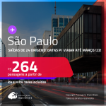 Passagens para <strong>SÃO PAULO</strong> a partir de R$ 264, ida e volta, c/ taxas! Datas para viajar até Março/23!