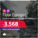 <strong>Tour Europa!</strong> Chegue por <strong>LONDRES ou PARIS</strong>, e vá embora por <strong>AMSTERDAM</strong>! A partir de R$ 3.568, todos os trechos, c/ taxas! Opções com BAGAGEM INCLUÍDA!