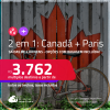 Passagens 2 em 1 – <strong>CANADÁ: Montreal ou Toronto + PARIS</strong>! A partir de R$ 3.762, todos os trechos, c/ taxas! Opções com BAGAGEM INCLUÍDA!