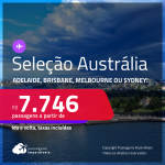Seleção de Passagens para a <strong>AUSTRÁLIA: Adelaide, Brisbane, Melbourne ou Sydney</strong>! A partir de R$ 7.746, ida e volta, c/ taxas! Opções com BAGAGEM INCLUÍDA!