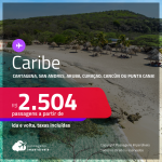 Passagens para o <strong>CARIBE: Cartagena, San Andres, Aruba, Curaçao, Cancún ou Punta Cana</strong>! A partir de R$ 2.504, ida e volta, c/ taxas!