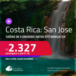 Passagens para a <strong>COSTA RICA: San Jose</strong>! A partir de R$ 2.327, ida e volta, c/ taxas!