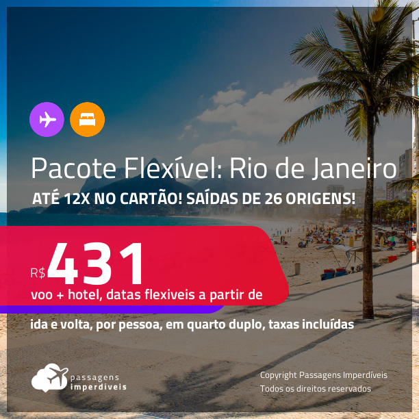Pacote Promo/Pacote Flexível! <strong>PASSAGEM + HOTEL</strong> no <strong>RIO DE JANEIRO</strong>! A partir de R$ 431, por pessoa, quarto duplo, c/ taxas! Em até 12x no cartão!