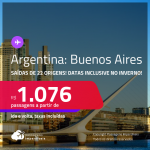 Passagens para a <strong>ARGENTINA: Buenos Aires,</strong> com datas para viajar inclusive no<strong> INVERNO</strong>! A partir de R$ 1.076, ida e volta, c/ taxas!