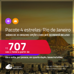 <strong>PASSAGEM + HOTEL 4 ESTRELAS</strong> no <strong>RIO DE JANEIRO</strong>! A partir de R$ 707, por pessoa, quarto duplo, c/ taxas! Opções com CAFÉ DA MANHÃ incluso!