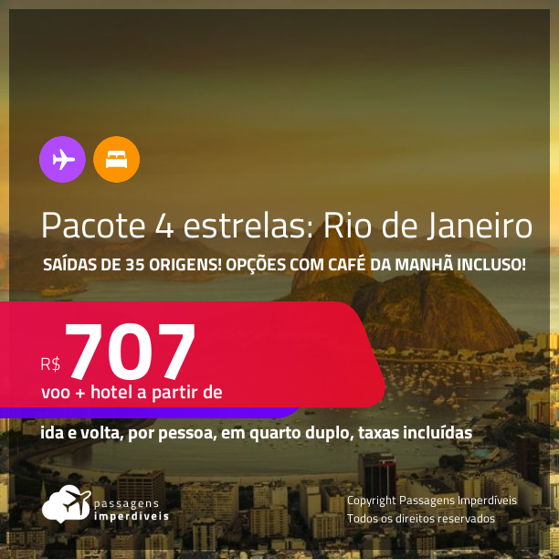 <strong>PASSAGEM + HOTEL 4 ESTRELAS</strong> no <strong>RIO DE JANEIRO</strong>! A partir de R$ 707, por pessoa, quarto duplo, c/ taxas! Opções com CAFÉ DA MANHÃ incluso!