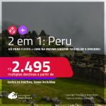 Passagens 2 em 1 – <strong>PERU: Cusco + Lima</strong>! A partir de R$ 2.495, todos os trechos, c/ taxas!