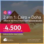 Passagens 2 em 1 – <strong>QATAR: Doha + EGITO: Cairo</strong>! A partir de R$ 4.500, todos os trechos, c/ taxas! Opções com BAGAGEM INCLUÍDA!