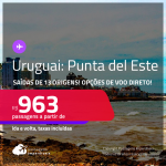 Passagens para o <strong>URUGUAI: Punta del Este</strong>! A partir de R$ 963, ida e volta, c/ taxas! Opções de <strong>VOO DIRETO</strong>!