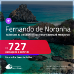 Passagens para <strong>FERNANDO DE NORONHA</strong>! A partir de R$ 727, ida e volta, c/ taxas!