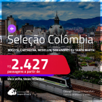 Seleção de Passagens para a <strong>COLÔMBIA: Bogotá, Cartagena, Medellin, San Andres ou Santa Marta</strong>! A partir de R$ 2.427, ida e volta, c/ taxas!