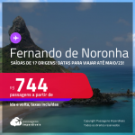 Passagens para <strong>FERNANDO DE NORONHA</strong>! A partir de R$ 744, ida e volta, c/ taxas!