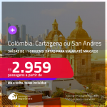 Seleção de Passagens para a <strong>COLÔMBIA: Cartagena ou San Andres</strong>! A partir de R$ 2.959, ida e volta, c/ taxas!
