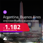 Passagens para a <strong>ARGENTINA: Buenos Aires</strong>! A partir de R$ 1.182, ida e volta, c/ taxas! Datas até Junho/23, inclusive no <strong>INVERNO</strong>!
