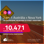 Seleção de Passagens 2 em 1 – <strong>AUSTRÁLIA: Brisbane, Melbourne ou Sydney + NOVA YORK</strong>! A partir de R$ 10.471, todos os trechos, c/ taxas!