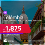 Passagens para a <strong>COLÔMBIA: Bogotá, Cartagena, Medellin, San Andres ou Santa Marta</strong>! A partir de R$ 1.875, ida e volta, c/ taxas!