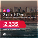 Passagens 2 em 1 – <strong>PERU: Cusco + Lima</strong>! A partir de R$ 2.335, todos os trechos, c/ taxas!