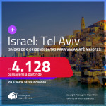 Passagens para <strong>ISRAEL: Tel Aviv</strong>! A partir de R$ 4.128, ida e volta, c/ taxas!