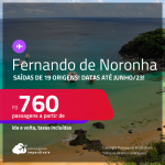 Passagens para <strong>FERNANDO DE NORONHA</strong>! A partir de R$ 760, ida e volta, c/ taxas! Datas para viajar <strong>Junho/23</strong>!