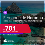 Passagens para <strong>FERNANDO DE NORONHA</strong> a partir de R$ 701, ida e volta, c/ taxas! Datas para viajar até Junho/23!