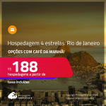 Hospedagem <strong>4 ESTRELAS</strong> com <strong>CAFÉ DA MANHÃ</strong> no <strong>RIO DE JANEIRO</strong>! A partir de R$ 188, por dia, em quarto duplo!