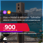 <strong>PASSAGEM + HOTEL 4 ESTRELAS</strong> em <strong>SALVADOR</strong> a partir de R$ 900, por pessoa, quarto duplo, c/ taxas! Opções com CAFÉ DA MANHÃ incluso!