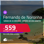 Passagens para <strong>FERNANDO DE NORONHA</strong>! A partir de R$ 559, ida e volta, c/ taxas! Opções de VOO DIRETO!