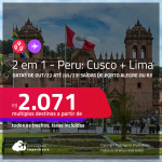 Passagens 2 em 1 para o <strong>PERU</strong> – Vá para: <strong>Cusco + Lima</strong>! A partir de R$ 2.071, todos os trechos, c/ taxas! Datas a partir de Outubro/22 até Julho/23!