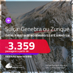 Passagens para a <strong>SUÍÇA: Genebra ou Zurique</strong>! A partir de R$ 3.359, ida e volta, c/ taxas! Datas a partir de Novembro/22 até Junho/23!