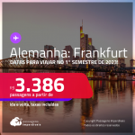 Passagens para a <strong>ALEMANHA: Frankfurt</strong>! A partir de R$ 3.386, ida e volta, c/ taxas! Datas para viajar no 1° semestre de 2023!