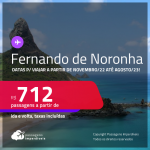 Passagens para <strong>FERNANDO DE NORONHA</strong> a partir de R$ 712, ida e volta, c/ taxas! Datas para viajar a partir de Novembro/22 até Agosto/23!